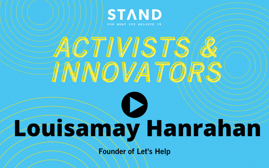 Activists + Innovators Series: Louisamay Hanrahan